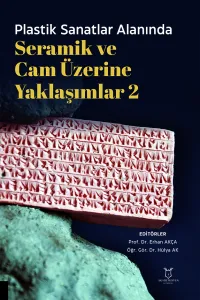 Seramik ve Cam Üzerine Yaklaşımlar 2