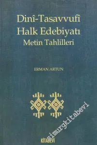 Dini Tasavvufi Halk Edebiyatı Metin Tahlilleri -