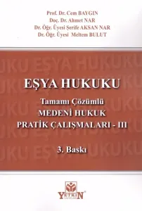 Medeni Hukuk Pratik Çalışmaları - III (Eşya Hukuku)