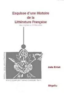 Esquisse D'une Histoire De La Litterature Française / Des origines au 18e Siecle
