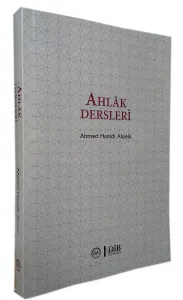 Ahlak Dersleri - Ahmet Hamdi Akseki