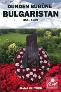 Dünden Bugüne Bulgaristan (354 - 1989)