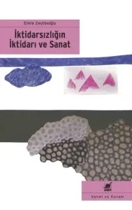 İktidarsızlığın İktidarı Ve Sanat