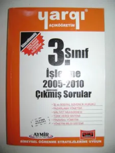 Yargı Açıköğretim İşletme 3. Sınıf 2005-2010 Çıkmış Sorular