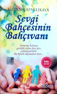 Sevgi Bahçesinin Bahçıvanı