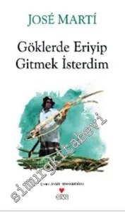 Göklerde Eriyip Gitmek İsterdim -