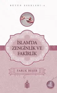 İslam'da Zenginlik Ve Fakirlik; Bütün Eserleri 4