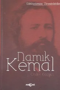 Namık Kemal; Edebiyatımızın Zirvesindekiler