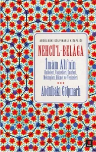 Nehcü'l-Belaga;İmam Ali'nin Hutbeleri,Vasiyetleri, Emirleri, Mektupları, Hikmet ve Vecizeleri