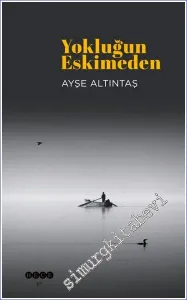 Yokluğun Eskimeden -         2023