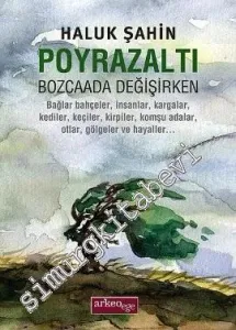 Poyrazaltı: Bozcaada Değişirken -