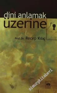 Dini Anlamak Üzerine -