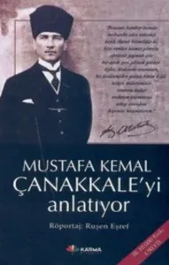 Mustafa Kemal Çanakkaleyi Anlatıyor