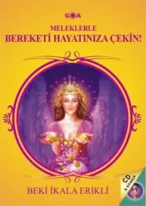 Meleklerle Bereketi Hayatınıza Çekin!