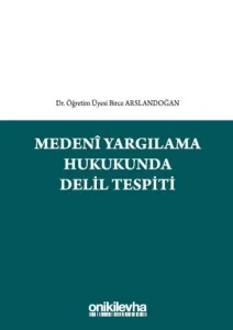 Medeni Yargılama Hukukunda Delil Tespiti