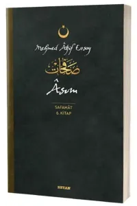 Asım - Safahat 6. Kitap;( Osmanlıca, Latince ve Günümüz Türkçesi )
