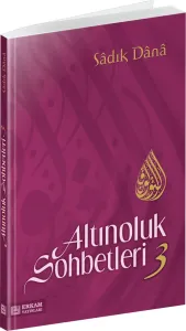 Altınoluk Sohbetleri - 3