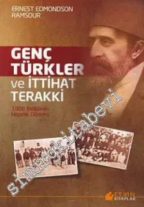 Genç Türkler Ve İttihat Terakki: 1908 İhtilanin Hazırlık Dönemi -         2009