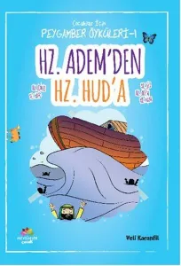 Hz. Adem'den Hz. Hud'a; Çocuklar İçin Peygamber Öyküleri - 1