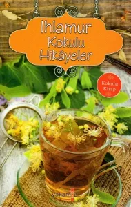 Ihlamur Kokulu Hikayeler