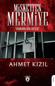 Misketten Mermiye-"Karanlığa Geçiş"