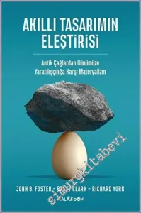 Akıllı Tasarımın Eleştirisi : Antik Çağlardan Günümüze Yaratılışçılığa Karşı Materyalizm -