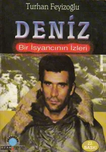 Deniz Bir İsyancının İzleri