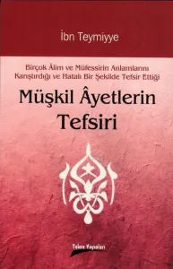 Müşkil Ayetlerin Tefsiri