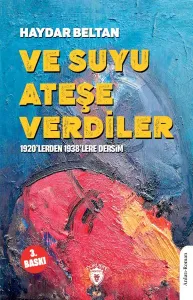 Ve Suyu Ateşe Verdiler; 1920’lerden 1938’lere Dersim