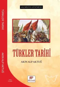 Türkler Tarihi - Geçmişten Günümüze