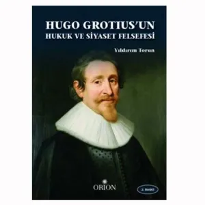 Hugo Grotıusun Hukuk ve Siyaset Felsefesi