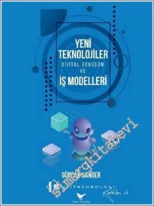 Yeni Teknolojiler, Dijital Dönüşüm ve İş Modelleri -         2023