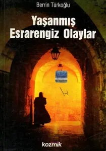 Yaşanmış Esrarengiz Olaylar
