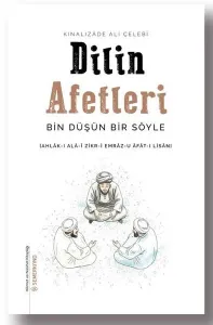 Dilin Afetleri ;Bin Düşün Bir Söyle