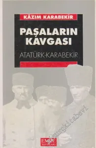 Paşaların Kavgası: Atatürk - Karabekir -