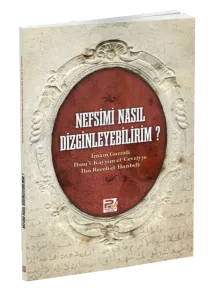 Nefsimi Nasıl Dizginleyebilirim?