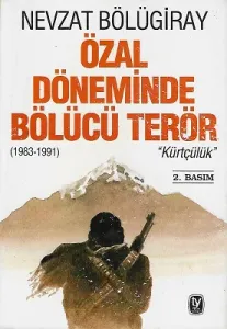 Özal Döneminde Bölücü Terör (1983-1991)