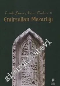 Tarihi Bursa Mezar Taşları 2 - Emirsultan Mezarlığı -