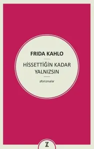 Hissettiğin Kadar Yalnızsın