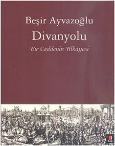 Divanyolu; Bir Caddenin Hikayesi