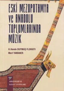 Eski Mezopotamya ve Anadolu Toplumlarında Müzik