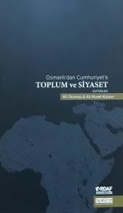 Osmanlı'dan Cumhuriyet'e Toplum ve Siyaset