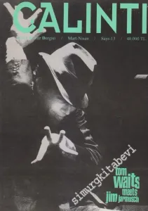 Çalıntı Aylık Müzik Kültür Dergisi - Dosya: Tom Waits Meets Jim Jarmusch - Sayı: 13    2  Mart - Nisan