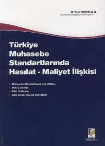 Türkiye Muhasebe Standartlarında Hasılat- Maliyet İlişkisi