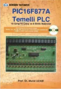 PIC 16F877 A Temelli PLC; 16 Giriş / 16 Çıkış ve 8 Bitlik Makrolar