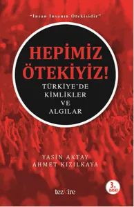 Hepimiz Ötekiyiz; Türkiye'de Kimlikler ve Algılar