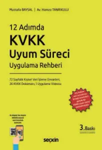 12 Adımda KVKK Uyum Süreci Uygulama Rehberi