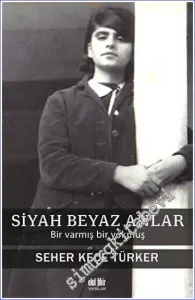 Siyah Beyaz Anlar Bir Varmış Bir Yokmuş -         2023