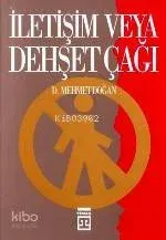 İletişim Veya Dehşet Çağı
