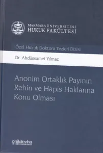 Anonim Ortaklık Payının Rehin ve Hapis Haklarına Konu Olması